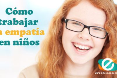 ¿Cómo trabajar empatía, herramienta eficaz para un niño desbordado? 3 como trabajar empatia herramienta eficaz para un nino desbordado